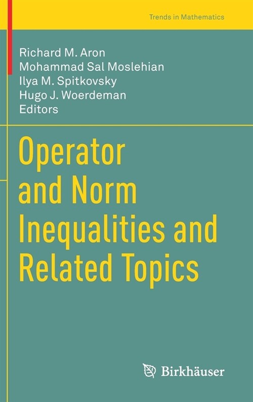 Operator and Norm Inequalities and Related Topics (Hardcover)