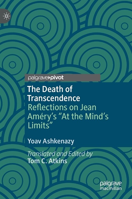 The Death of Transcendence: Reflections on Jean Am?ys At the Minds Limits (Hardcover, 2022)