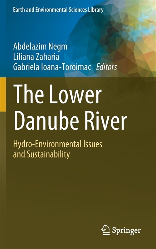 The Lower Danube River: Hydro-Environmental Issues and Sustainability (Hardcover, 2022)