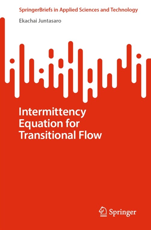 Intermittency Equation for Transitional Flow (Paperback)