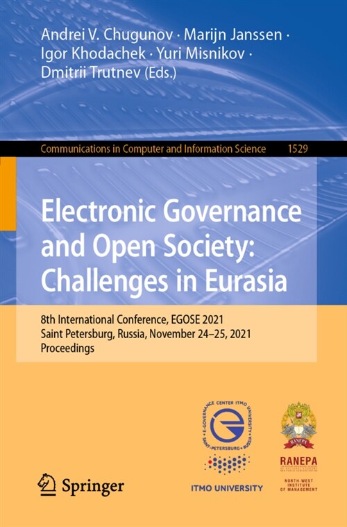 Electronic Governance and Open Society: Challenges in Eurasia: 8th International Conference, EGOSE 2021, Saint Petersburg, Russia, November 24-25, 202 (Paperback)