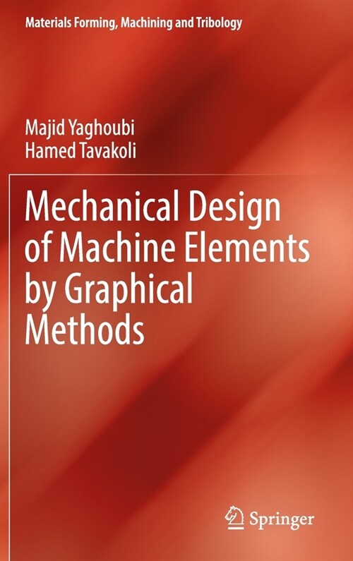 Mechanical Design of Machine Elements by Graphical Methods (Hardcover)