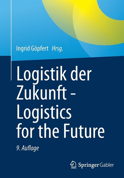 Logistik Der Zukunft - Logistics for the Future (Paperback, 9, 9., Aktualisier)