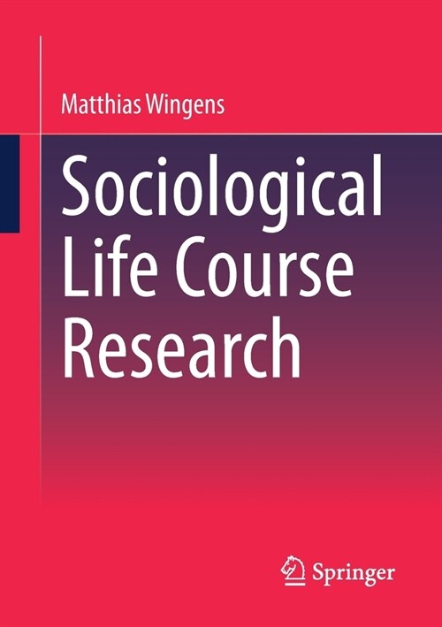 Sociological Life Course Research (Paperback)