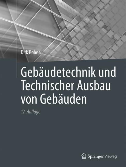 Geb?detechnik Und Technischer Ausbau Von Geb?den (Hardcover, 12, 12. Aufl. 2022)