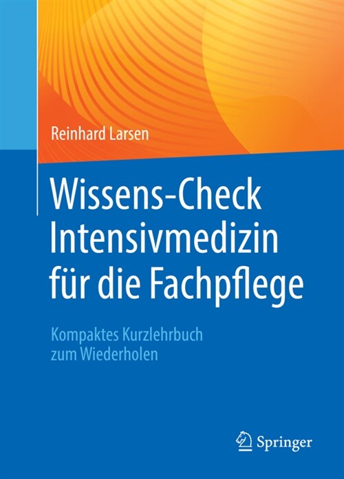 Wissens-Check Intensivmedizin F? Die Fachpflege: Kompaktes Kurzlehrbuch Zum Wiederholen (Paperback, 1. Aufl. 2022)