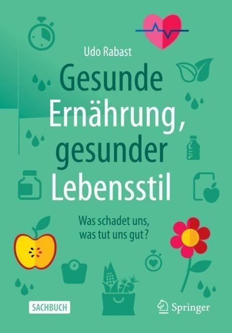 Gesunde Ern?rung, Gesunder Lebensstil: Was Schadet Uns, Was Tut Uns Gut? (Paperback, 3, 3. Aufl. 2022)