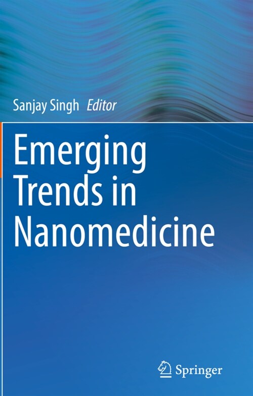Emerging Trends in Nanomedicine (Paperback)