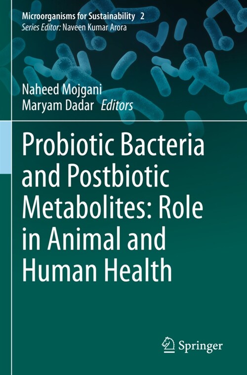 Probiotic Bacteria and Postbiotic Metabolites: Role in Animal and Human Health (Paperback)
