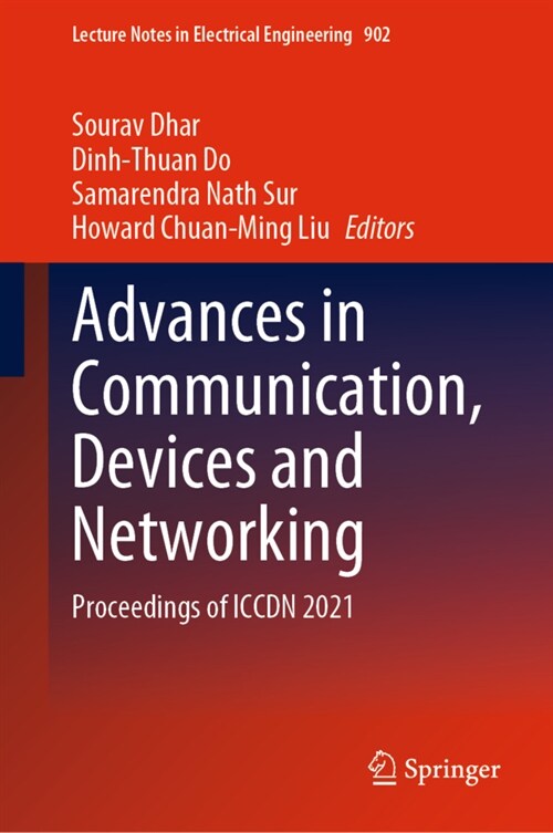 Advances in Communication, Devices and Networking: Proceedings of Iccdn 2021 (Hardcover, 2023)