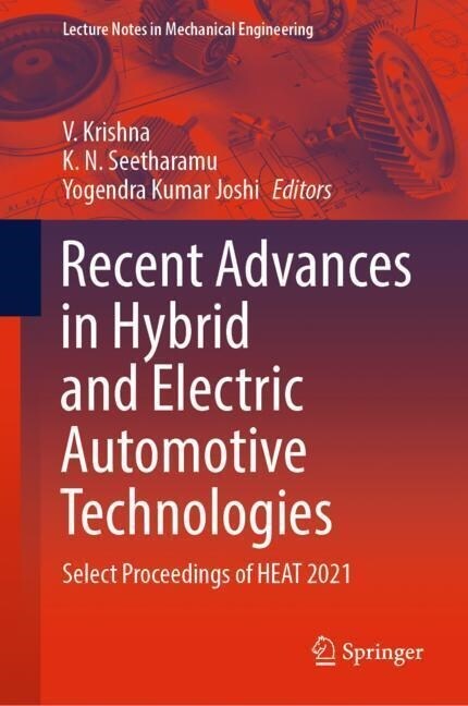 Recent Advances in Hybrid and Electric Automotive Technologies: Select Proceedings of Heat 2021 (Hardcover, 2023)