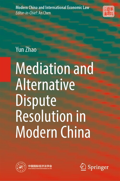 Mediation and Alternative Dispute Resolution in Modern China (Hardcover)