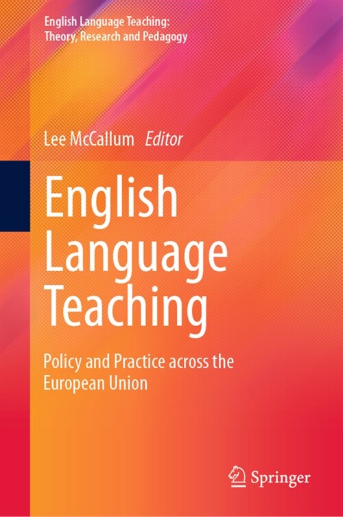 English Language Teaching: Policy and Practice Across the European Union (Hardcover, 2022)