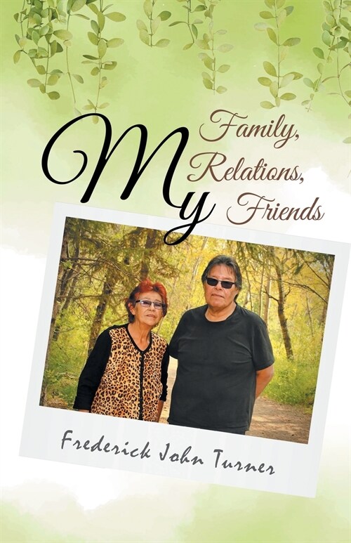 My Family, My Relations, My Friends (Paperback)