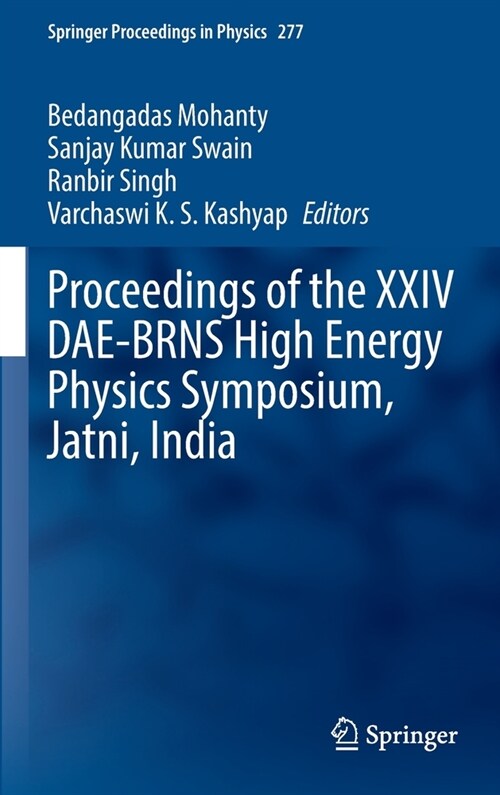 Proceedings of the XXIV DAE-BRNS High Energy Physics Symposium, Jatni, India (Hardcover)