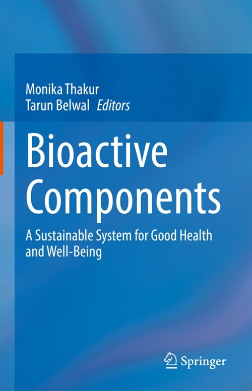 Bioactive Components: A Sustainable System for Good Health and Well-Being (Hardcover, 2023)
