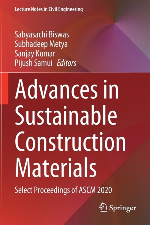 Advances in Sustainable Construction Materials: Select Proceedings of ASCM 2020 (Paperback)