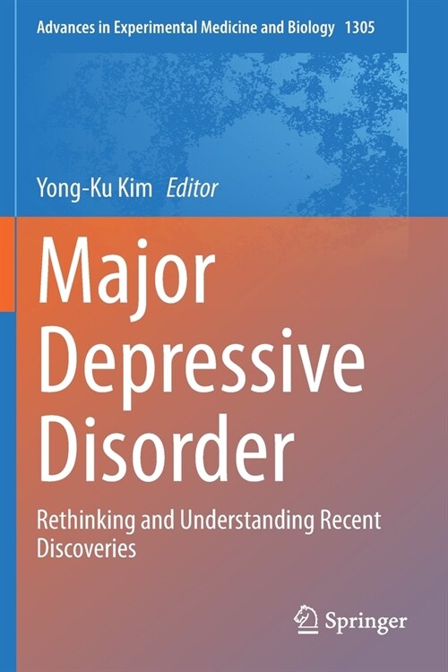 Major Depressive Disorder: Rethinking and Understanding Recent Discoveries (Paperback)