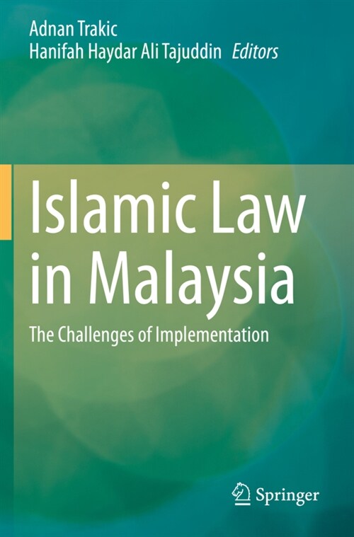 Islamic Law in Malaysia: The Challenges of Implementation (Paperback, 2021)