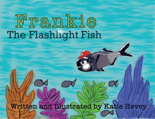 Frankie the Flashlight Fish (Paperback)