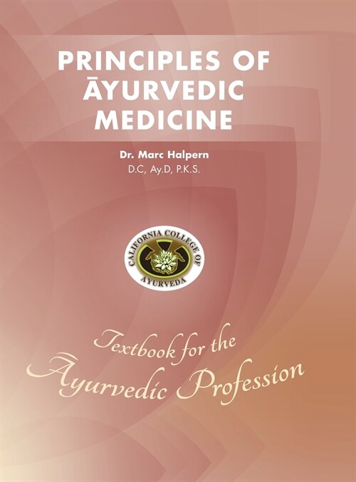 Principles of Ayurvedic Medicine (Hardcover)