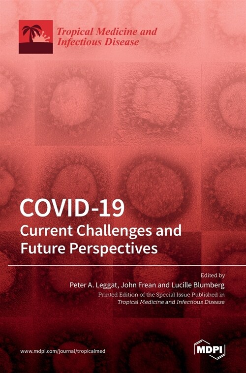 Covid-19: Current Challenges and Future Perspectives: Current Challenges and Future Perspectives: Current Challenges and Future (Hardcover)