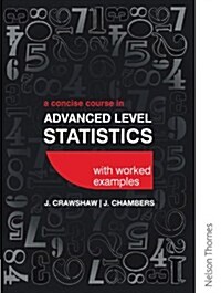 A Concise Course in Advanced Level Statistics with worked examples (Paperback)