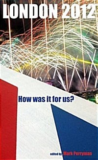 London, 2012 : How Was it for Us? (Paperback)