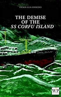 The Demise of SS Corfu Island (Paperback)