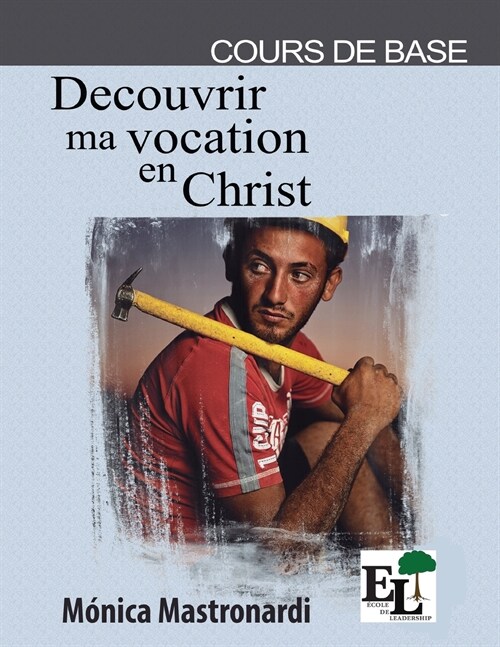 D?ouvrir ma Vocation en Christ (Paperback)