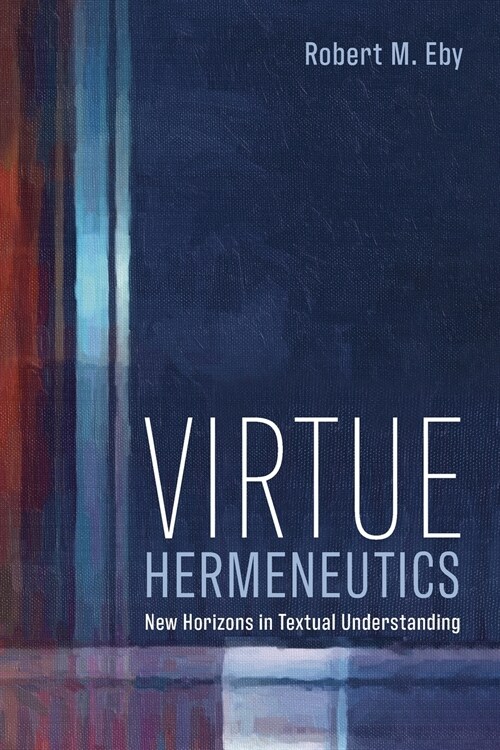 Virtue Hermeneutics (Paperback)