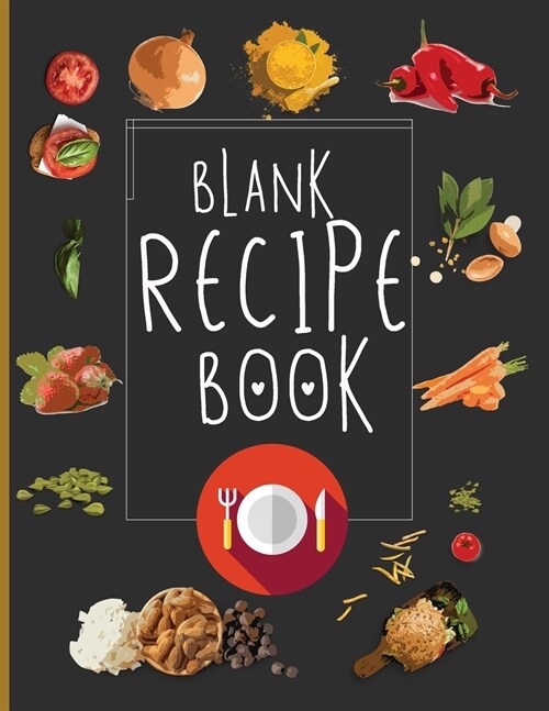 Blank Recipe Book To Write In Blank Cooking Book Recipe Journal 100 Recipe Journal and Organizer (Paperback)