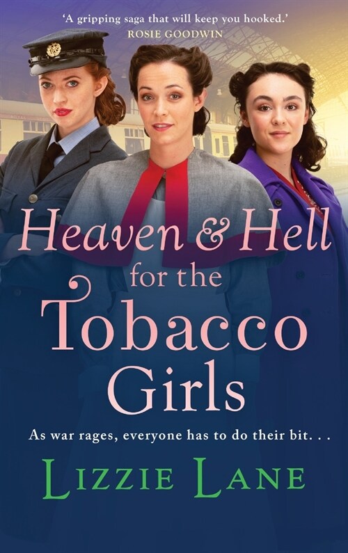 Heaven and Hell for the Tobacco Girls : A gritty, heartbreaking historical saga from Lizzie Lane (Hardcover)