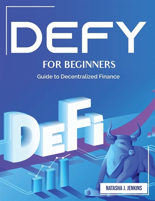 Defy for Beginners: Guide to Decentralized Finance (Paperback)