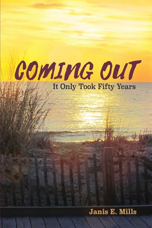 Coming Out - It Only Took Fifty Years (Paperback)