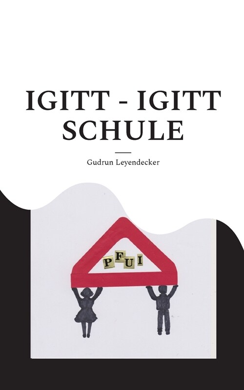 Igitt - Igitt Schule: Laura hat Schulangst (Paperback)