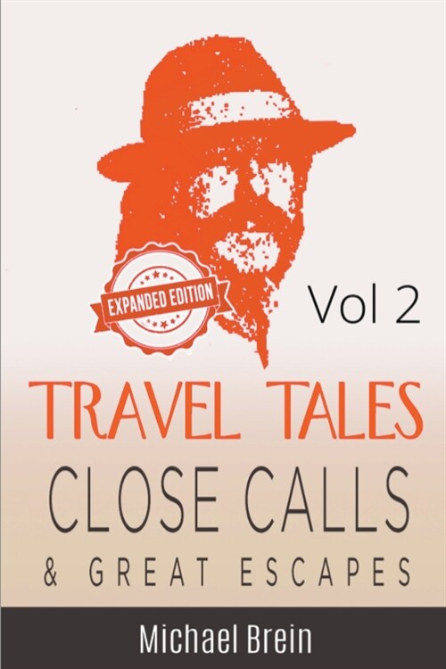 Travel Tales: Close Calls & Great Escapes Vol 2 (Paperback)