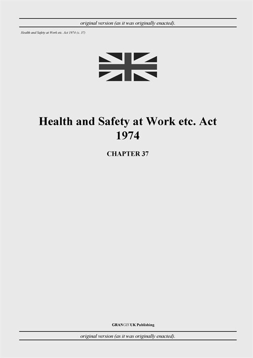 Health and Safety at Work etc. Act 1974 (c. 37) (Paperback)