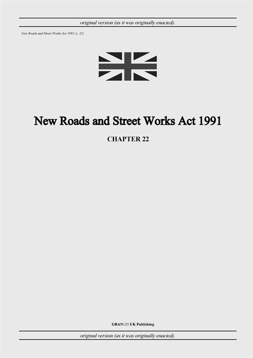 New Roads and Street Works Act 1991 (c. 22) (Paperback)