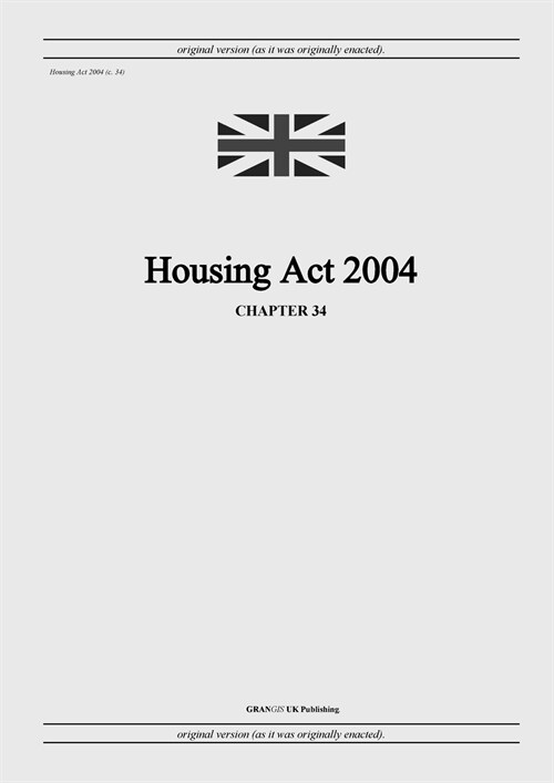 Housing Act 2004 (c. 34) (Paperback)