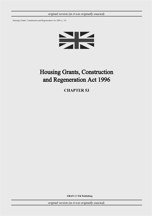 Housing Grants, Construction and Regeneration Act 1996 (c. 53) (Paperback)