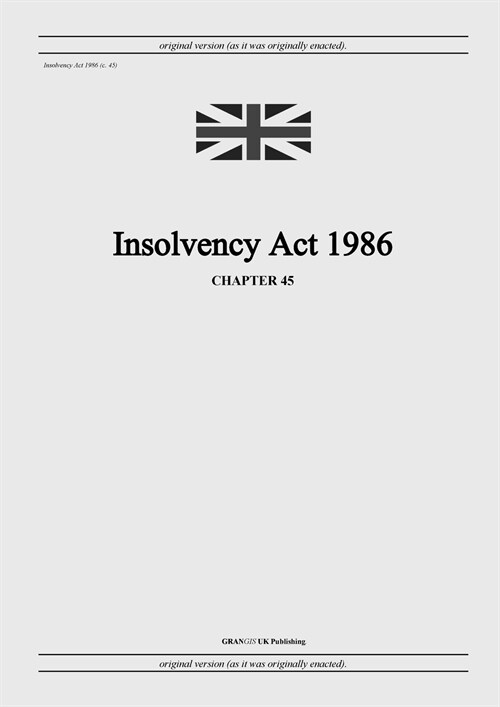 Insolvency Act 1986 (c. 45) (Paperback)