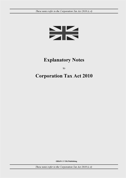 Explanatory Notes to Corporation Tax Act 2010 (Paperback)