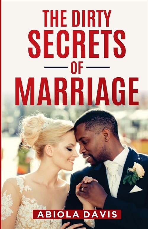 The Dirty Secrets Of Marriage (Paperback)