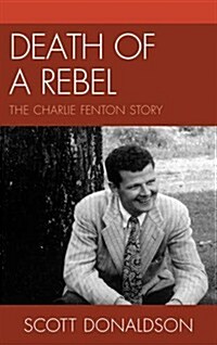 Death of a Rebel: The Charlie Fenton Story (Paperback)