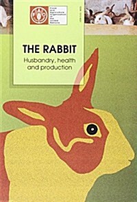 The Rabbit: Husbandry, Health and Production (Paperback, 2nd, Revised)