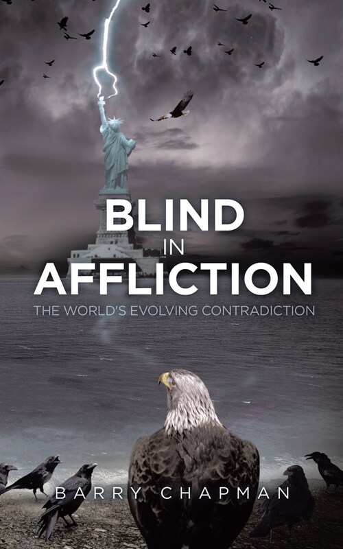 Blind In Affliction: The Worlds Evolving Contradiction (Paperback)