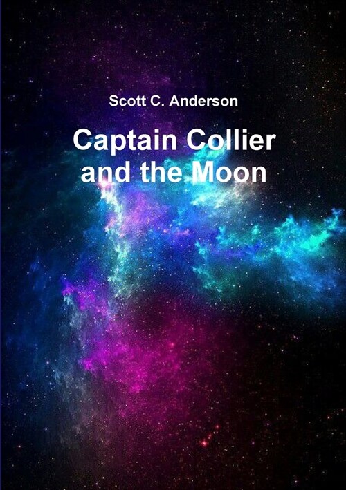 Captain Collier and the Moon (Paperback)