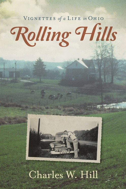 Rolling Hills: Vignettes of a Life in Ohio (Paperback)