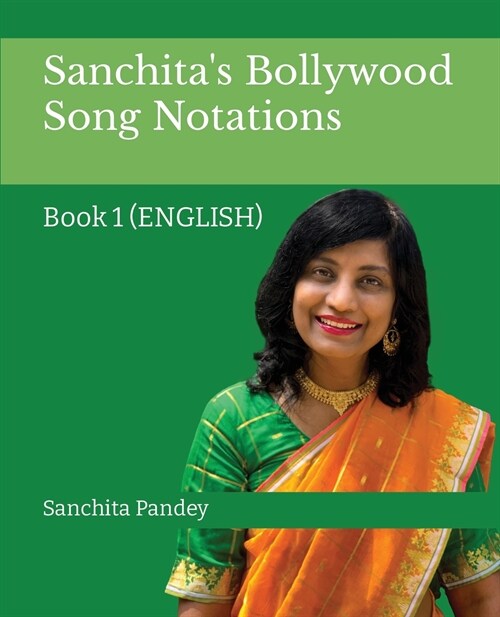 Sanchitas Bollywood Song Notation: Book 1 (English) (Paperback)